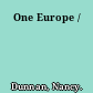 One Europe /