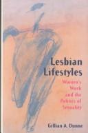 Lesbian lifestyles : women's work and the politics of sexuality /