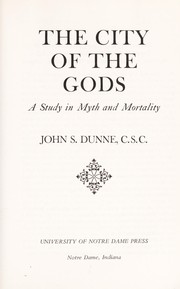 The city of the gods : a study in myth & mortality /