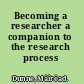 Becoming a researcher a companion to the research process /