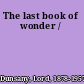 The last book of wonder /