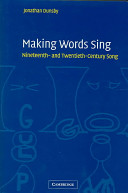 Making words sing nineteenth- and twentieth-century song /