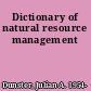 Dictionary of natural resource management