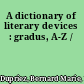 A dictionary of literary devices : gradus, A-Z /
