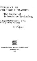 Ferment in college libraries; the impact of information technology,