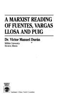 A Marxist reading of Fuentes, Vargas Llosa, and Puig /