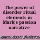 The power of disorder ritual elements in Mark's passion narrative /