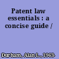 Patent law essentials : a concise guide /