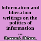 Information and liberation writings on the politics of information and librarianship /