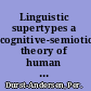 Linguistic supertypes a cognitive-semiotic theory of human communication /