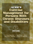 ACSM's exercise management for persons with chronic diseases and disabilities /