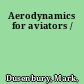 Aerodynamics for aviators /