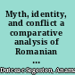 Myth, identity, and conflict a comparative analysis of Romanian and Serbian textbooks /