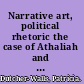 Narrative art, political rhetoric the case of Athaliah and Joash /
