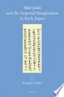 Man'yőshű and the imperial imagination in early Japan /