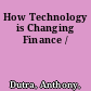 How Technology is Changing Finance /