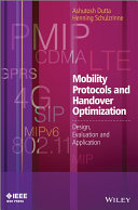 Mobility protocols and handover optimization : design, evaluation and application /