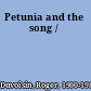Petunia and the song /