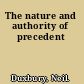 The nature and authority of precedent