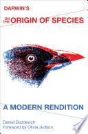 Darwin's On the origin of species : a modern rendition /