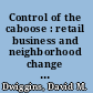 Control of the caboose : retail business and neighborhood change in Dudley Square, 1950-1975 /