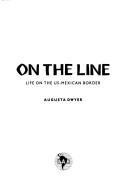 On the line : life on the US-Mexican border /