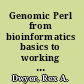 Genomic Perl from bioinformatics basics to working code /