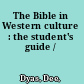 The Bible in Western culture : the student's guide /