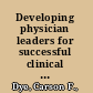 Developing physician leaders for successful clinical integration /