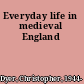 Everyday life in medieval England