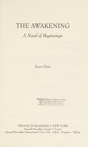 The Awakening, a novel of beginnings /