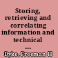 Storing, retrieving and correlating information and technical data  : based on proceedings at a seminar presented by Industrial Education Institute /