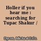 Holler if you hear me : searching for Tupac Shakur /