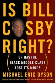 Is Bill Cosby right?, or has the Black middle class lost its mind? /