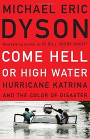 Come hell or high water : Hurricane Katrina and the color of disaster /