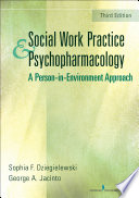 Social work practice and psychopharmacology : a person-in-environment approach /