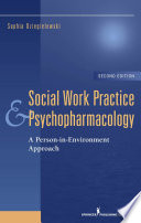 Social work practice and psychopharmacology : a person-in-environment approach /