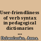 User-friendliness of verb syntax in pedagogical dictionaries of English