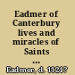 Eadmer of Canterbury lives and miracles of Saints Oda, Dunstan, and Oswald /