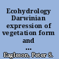 Ecohydrology Darwinian expression of vegetation form and function /