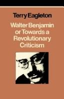 Walter Benjamin, or, Towards a revolutionary criticism /