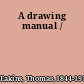 A drawing manual /