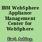 IBM WebSphere Appliance Management Center for WebSphere Appliances