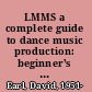 LMMS a complete guide to dance music production: beginner's guide /