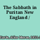 The Sabbath in Puritan New England /