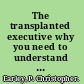 The transplanted executive why you need to understand how workers in other countries see the world differently /