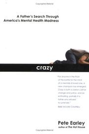 Crazy : a father's search through America's mental health madness /