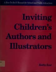 Inviting children's author's and illustrators : a how-to-do-it manual for school and public librarians /