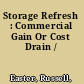 Storage Refresh : Commercial Gain Or Cost Drain /