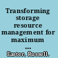 Transforming storage resource management for maximum efficiency and business benefit